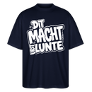 DIT MACHT URST LUNTE-Oversized Unisex Bio T-Shirt mit Berliner Dialekt - Navy