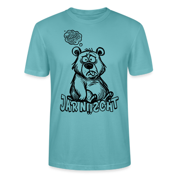 DU SCHNALLST JAR NÜSCHT-Unisex T-Shirt BIO - Pastelltürkis