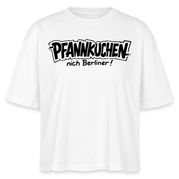 PFANNKUCHEN,nich Berliner!-Frauen Boxy Bio-T-Shirt - Weiß