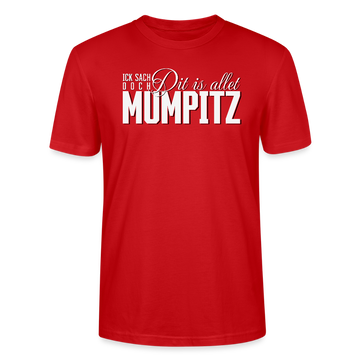 MUMPITZ-Unisex T-Shirt BIO-dunkel - Rot