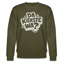 DA KIEKSTE WA?-Unisex Bio-Sweatshirt mit Berliner Schnauze - Khaki