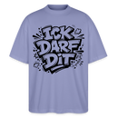 Berlin Shirt-ICK DARF DIT-Oversized Unisex Bio T-Shirt - Violett