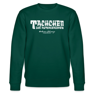 Berliner Begrüssung-TACHCHEN IHR FLITZPIEPEN-Unisex Bio-Sweatshirt - Forest