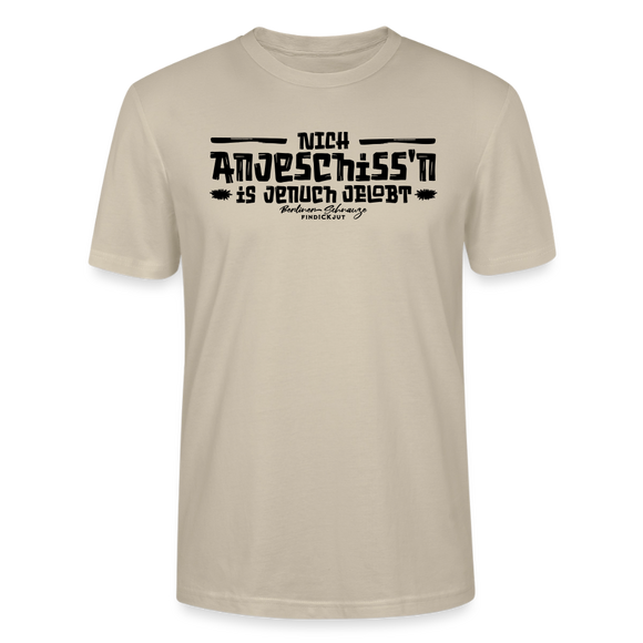Berliner Spruch-Berliner Lob-NICH ANJESCHISSN-Unisex T-Shirt - Beige