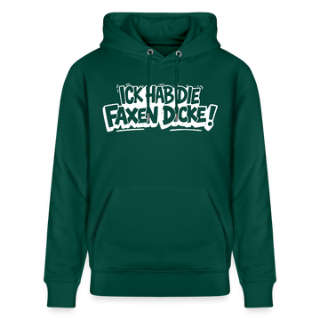 ICK HAB DIE FAXEN DICKE-Unisex Bio-Hoodie mit Berliner Schnauze - Forest