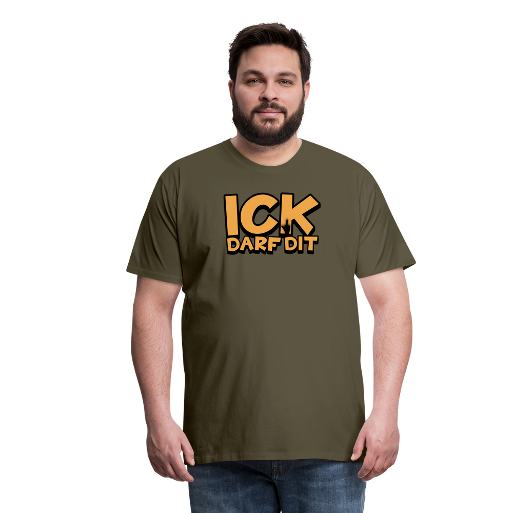 ICK DARF DIT - Männer Premium T-Shirt - Khaki