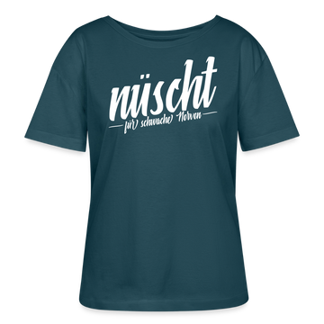 Berliner Spruch-NÜSCHT FÜR SCHWACHE NERVEN-Rundhals Frauen Bio-T-Shirt - Dunkles Petrol