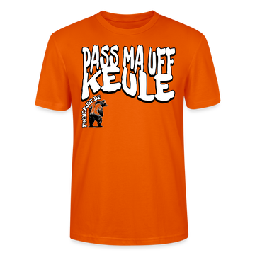 PASS MA UFF KEULE-Unisex T-Shirt BIO II - Tieforange