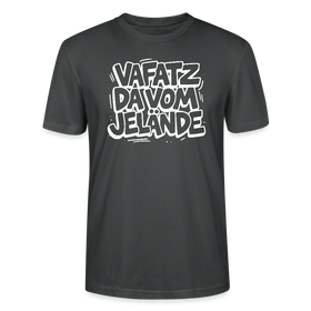 VAFATZ DA VOM JELÄNDE-Unisex T-Shirt Bio-Berliner Schnauze - Anthrazit