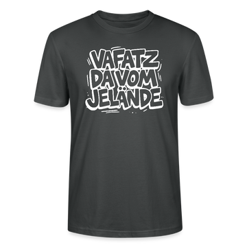 VAFATZ DA VOM JELÄNDE-Unisex T-Shirt Bio-Berliner Schnauze - Anthrazit