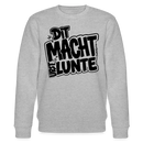 lustiger Berliner Spruch-DIT MACHT URST LUNTE-Unisex Bio-Sweatshirt - Grau meliert