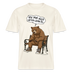 Berliner Bär mit Spruch-JEH MIR NICH UFFN SENKEL- RELAXED FIT Unisex Organic T-Shirt - Naturweiß 