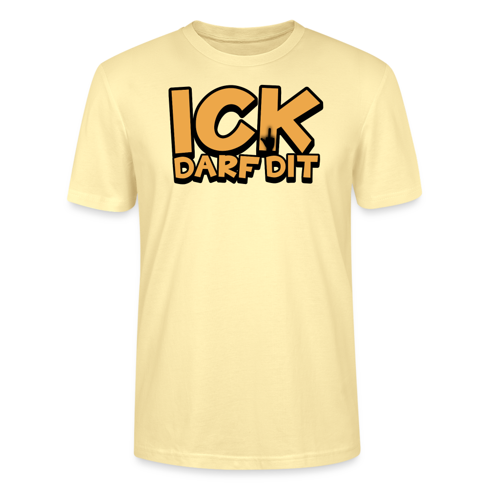 ICK DARF DIT - Unisex T-Shirt BIO - Creme