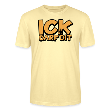 ICK DARF DIT - Unisex T-Shirt BIO - Creme