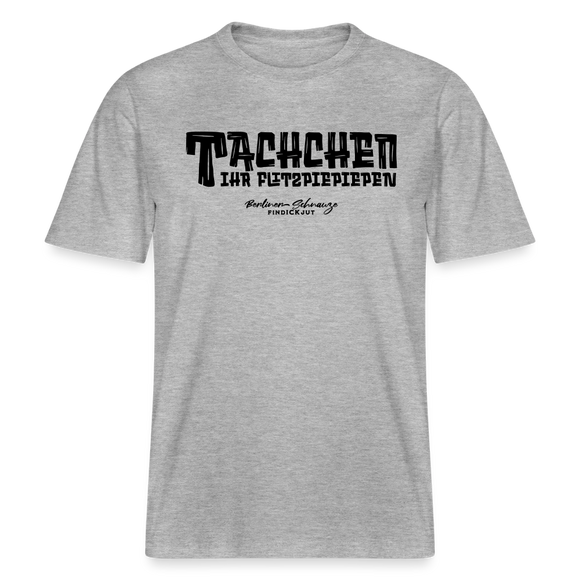 Berliner Begrüssung-TACHCHEN IHR FLITZPIEPEN- RELAXED FIT Unisex Organic T-Shirt - Grau meliert