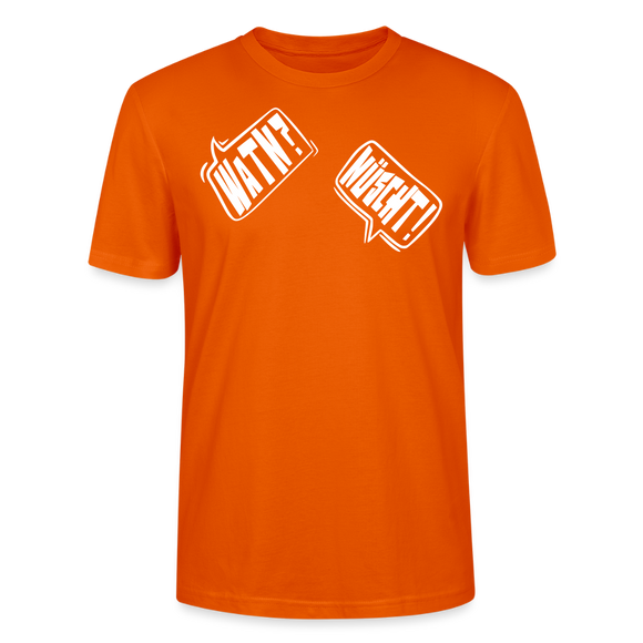 WATN?NÜSCHT!- Unisex BIO T-Shirt - Tieforange