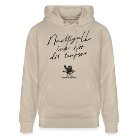 NACHTIGALL ICK HÖR DIR TRAPSEN-Unisex Bio-Hoodie - Beige