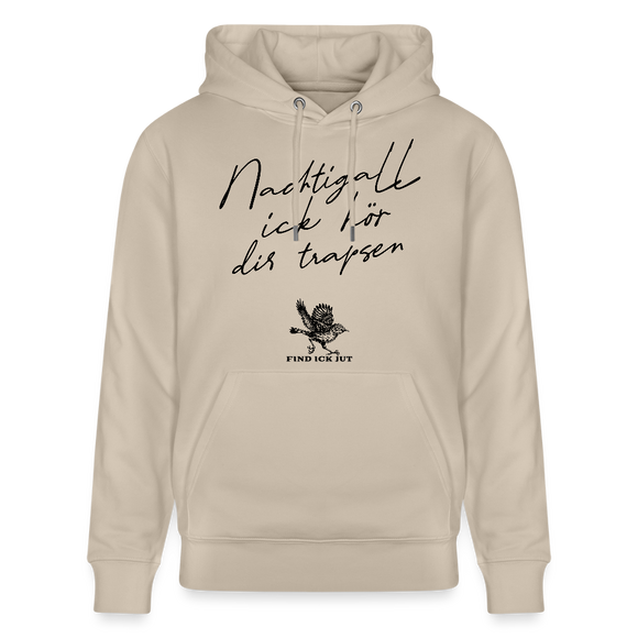 NACHTIGALL ICK HÖR DIR TRAPSEN-Unisex Bio-Hoodie - Beige
