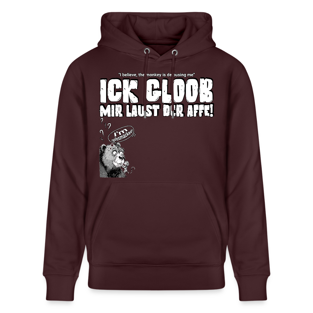 ICK GLOOB MIR LAUST DER AFFE-Unisex Bio-Hoodie - Maroon
