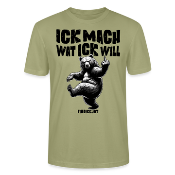 ICK MACH WAT ICK WILL-Unisex T-Shirt BIO III - Nebelgrün