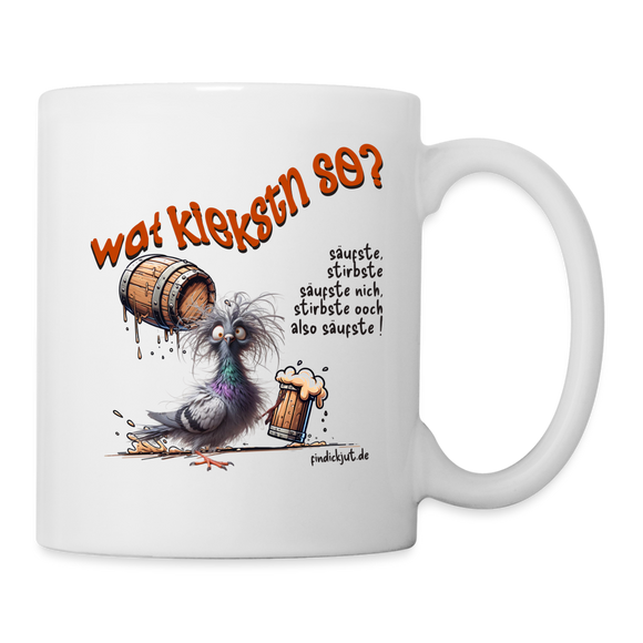 WAT KIEKSTN SO? - Berliner SprücheTasse - Weiß