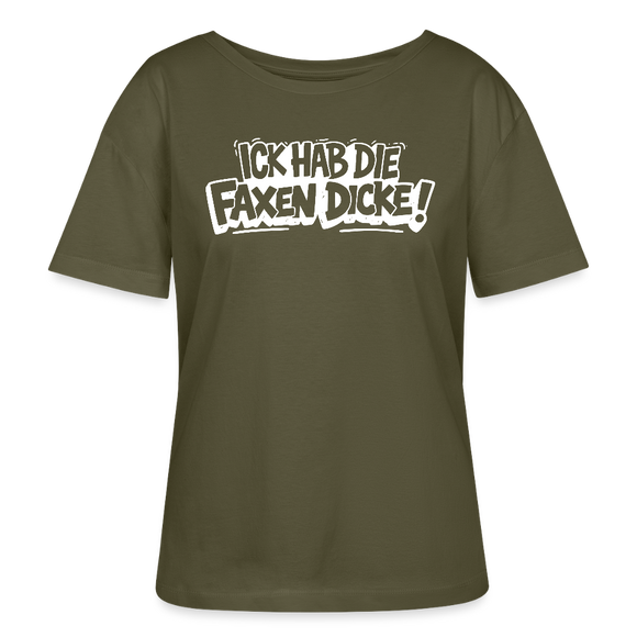 Berliner Schnauze-ICK HAB DIE FAXEN DICKE-Rundhals Frauen Bio-T-Shirt - Khaki