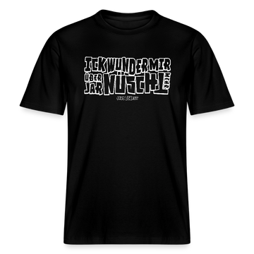 BERLINER SPRUCH-ICK WUNDER MIR ÜBER JAR NÜSCHT MEHR- RELAXED FIT Unisex BIO T-Shirt - weiss gerahmte Buchstaben auf Schwarzem Bio Stoff
