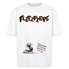 BERLINER FLITZPIEPE - Unisex Oversize Bio-T-Shirt - Weiß