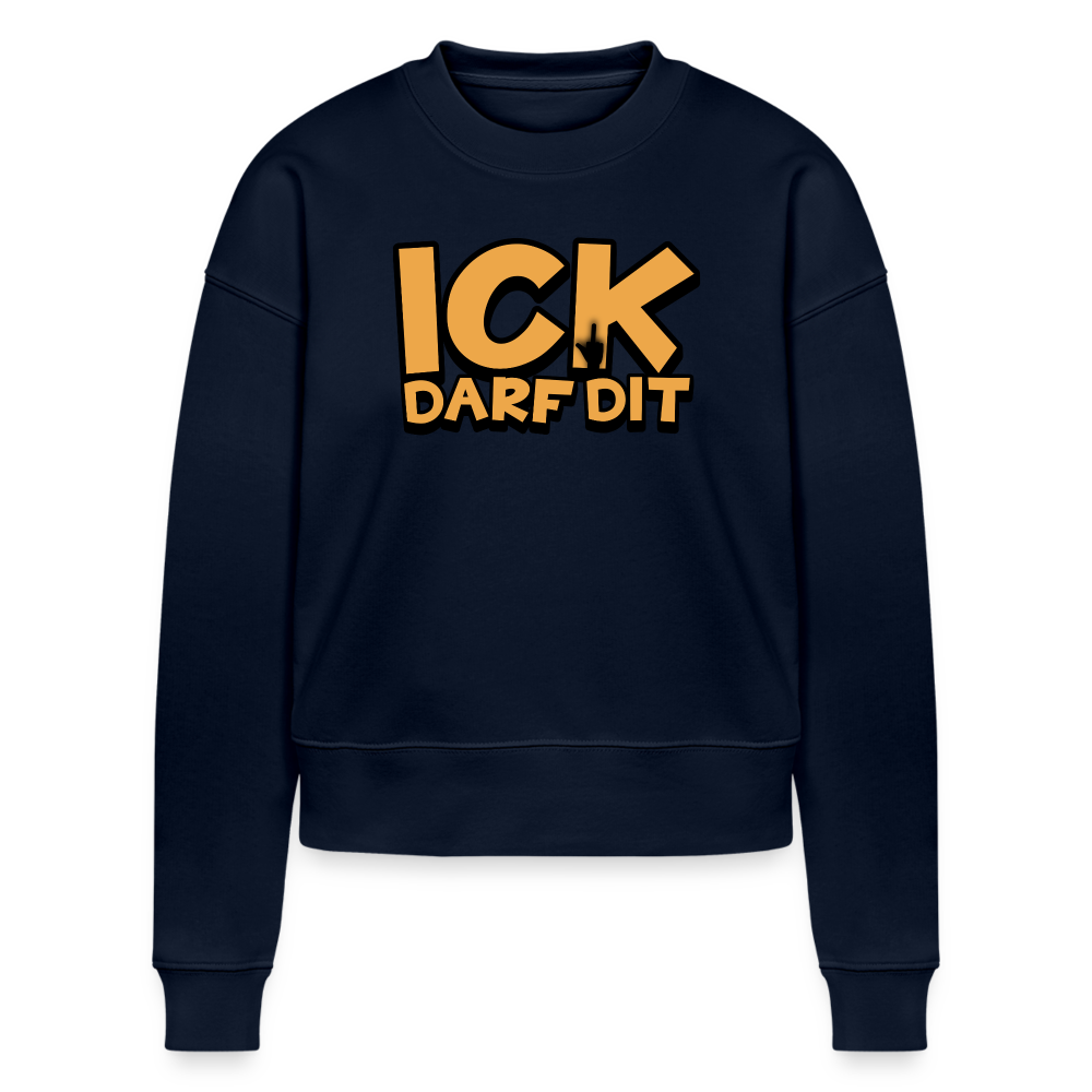 ICK DARF DIT - Cropped Frauen Bio-Sweatshirt - Navy