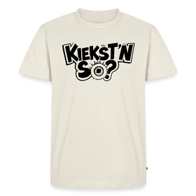 KIEKSTN SO?-Männer Premium BIO T-Shirt mit Berliner Schnauze - Naturweiß