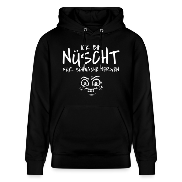 ICK BIN NÜSCHT FÜR SCHWACHE NERVEN-Unisex Bio-Hoodie - Schwarz
