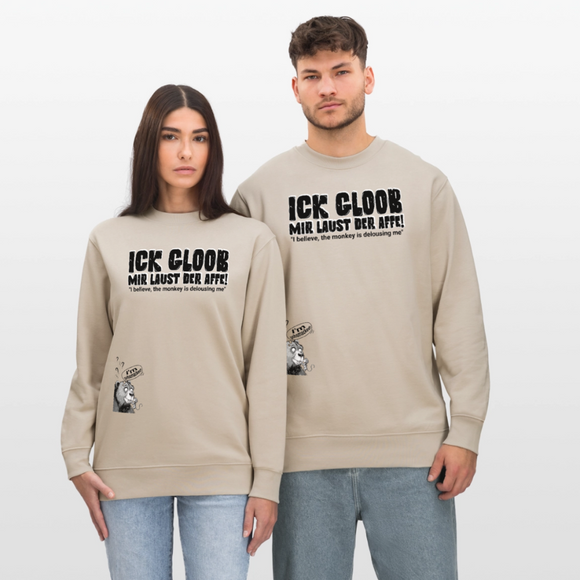 ICK GLOOB, MIR LAUST DER AFFE-Unisex Bio-Sweatshirt - Beige