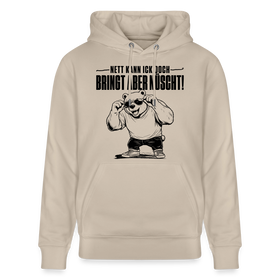 Berliner Bär mit Berliner Spruch-NETT KANN ICK OOCH-Unisex Bio-Hoodie - Beige