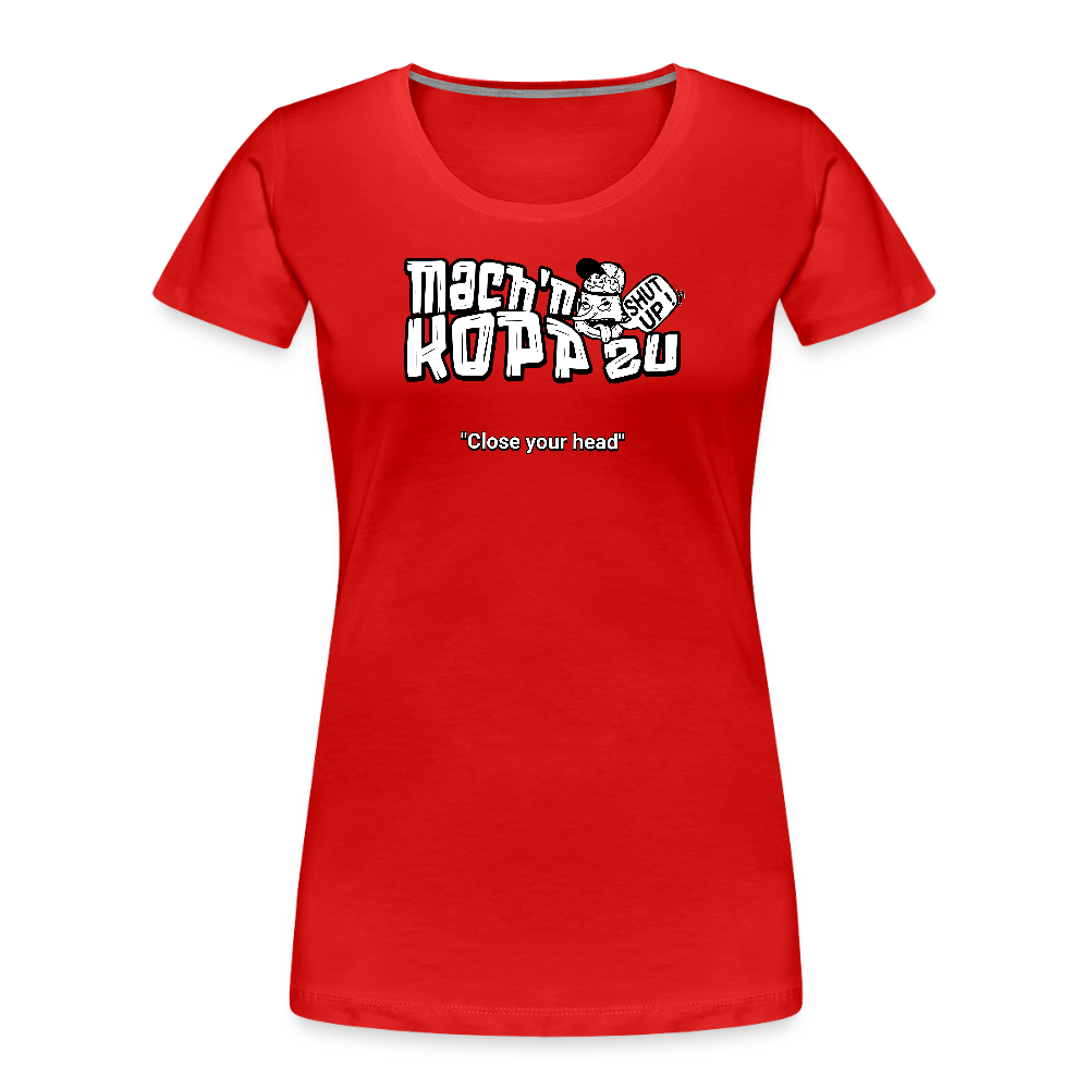 MACH N KOPP ZU-Frauen Premium Bio T-Shirt II - Rot