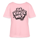 DA KIEKSTE WA?-Rundhals Frauen Bio-T-Shirt - Hellrosa