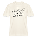 NACHTIGALL ICK HÖR DIR TRAPSEN- RELAXED FIT Unisex BIO T-Shirt - Naturweiß 