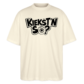 KIEKSTN SO?-Oversized Unisex Bio T-Shirt mit Berliner Schnauze - Natur