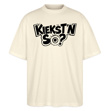KIEKSTN SO?-Oversized Unisex Bio T-Shirt mit Berliner Schnauze - Natur