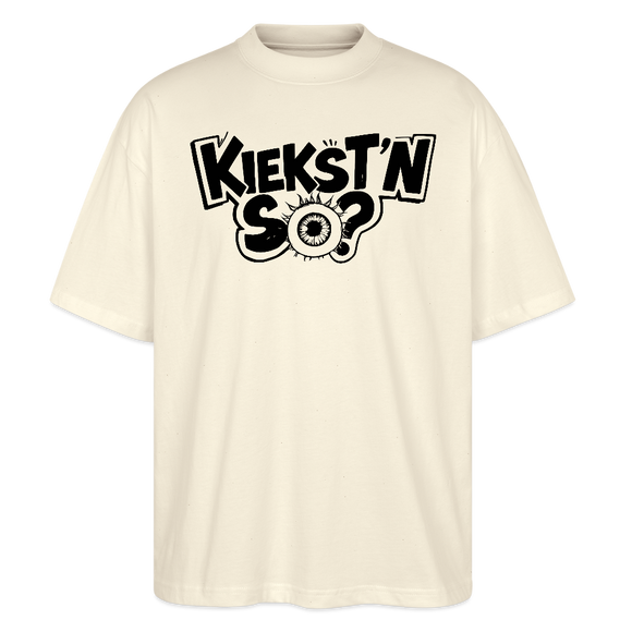 KIEKSTN SO?-Oversized Unisex Bio T-Shirt mit Berliner Schnauze - Natur