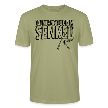 JEH MIR NICH UFFN SENKEL-Unisex T-Shirt BIO - Nebelgrün