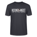 KEENE ANGST ICK TU SIE NÜSCHT -  Unisex T-Shirt BIO - Dunkles Graublau