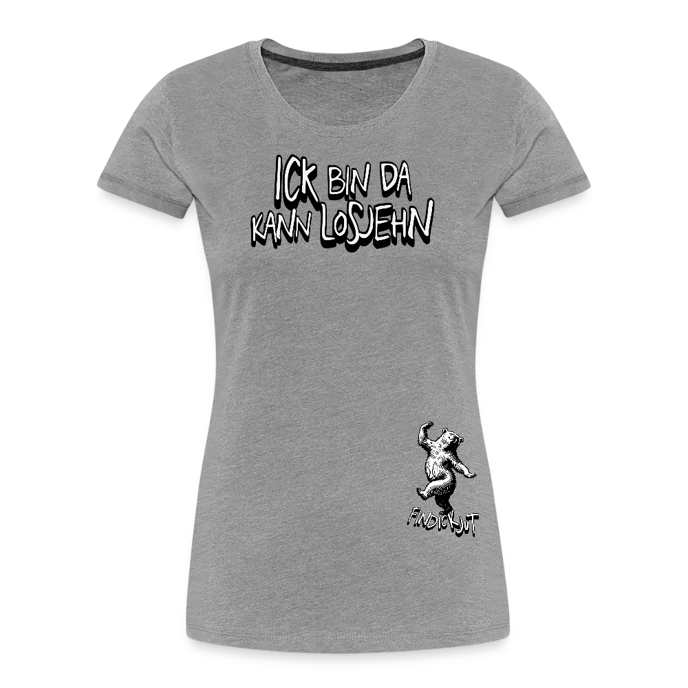 ICK BIN DA-Frauen Premium Bio T-Shirt - Grau meliert