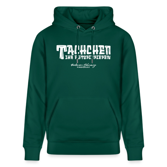 Berliner Begrüssung-TACHCHEN IHR FLITZPIEPEN- Bio-Hoodie - Forest