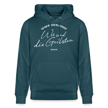 WIR SIND DIE GEILSTEN-Berlin26-Unisex Bio-Hoodie - Dunkles Petrol