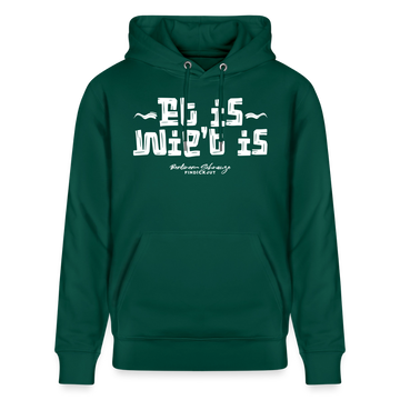 Berliner Gelassenheit-ET IS WIE'T IS-Unisex Bio-Hoodie - Forest