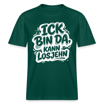 ICK BIN DA, KANN LOSJEHN-RELAXED FIT Unisex BIO T-Shirt mit Berliner Schnauze - Forest