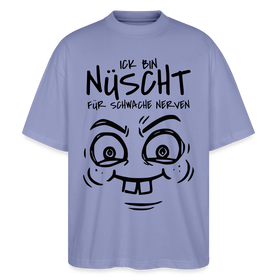 NÜSCHT FÜR SCHWACHE NERVEN-Oversized Unisex Bio T-Shirt mit Berliner Schnauze - Violett