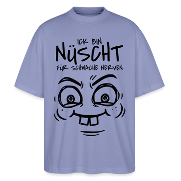 NÜSCHT FÜR SCHWACHE NERVEN-Oversized Unisex Bio T-Shirt mit Berliner Schnauze - Violett
