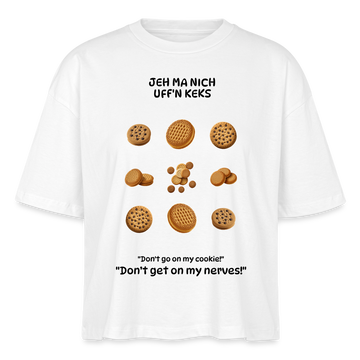 JEH MA NICH UFFN KEKS-Frauen Boxy Bio-T-Shirt - Weiß
