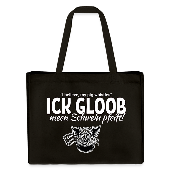 ICK GLOOB MEEN SCHWEIN PFEIFT!-Einkaufstasche - Schwarz